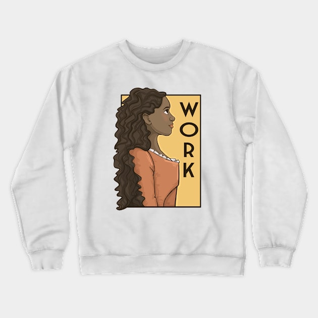 Work Crewneck Sweatshirt by KHallion